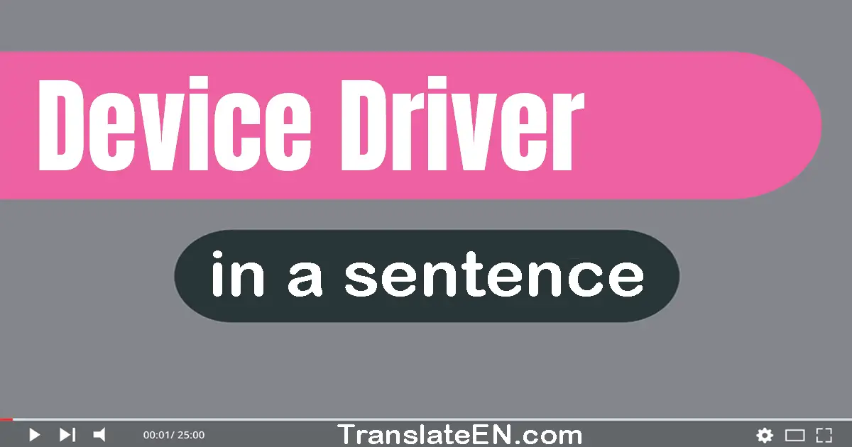 Device Driver in a sentence