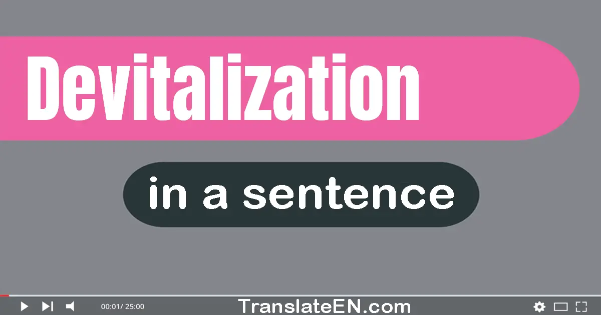 Devitalization in a sentence