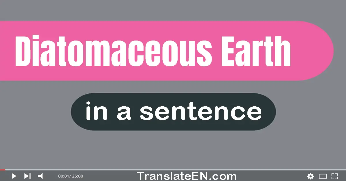 Diatomaceous Earth in a sentence