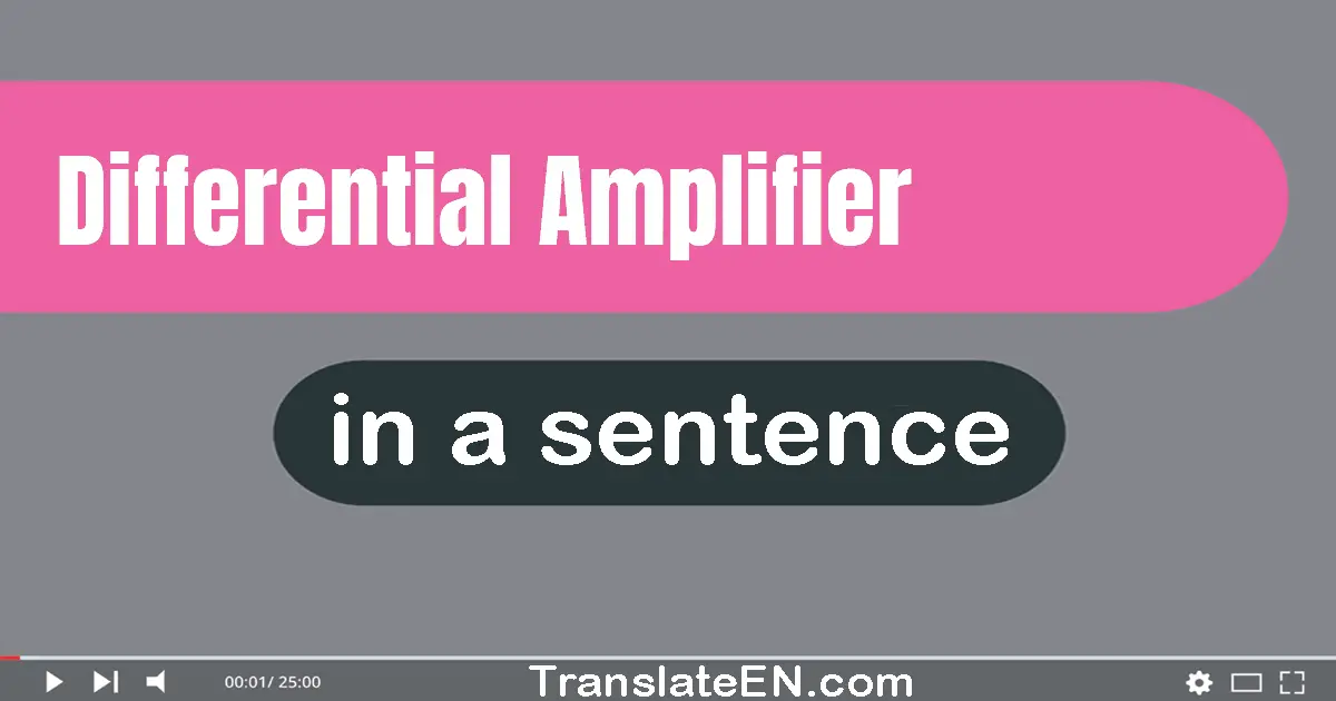 Differential Amplifier in a sentence