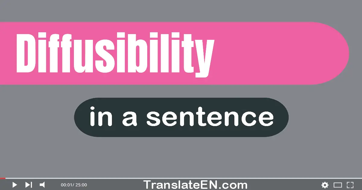 Diffusibility in a sentence