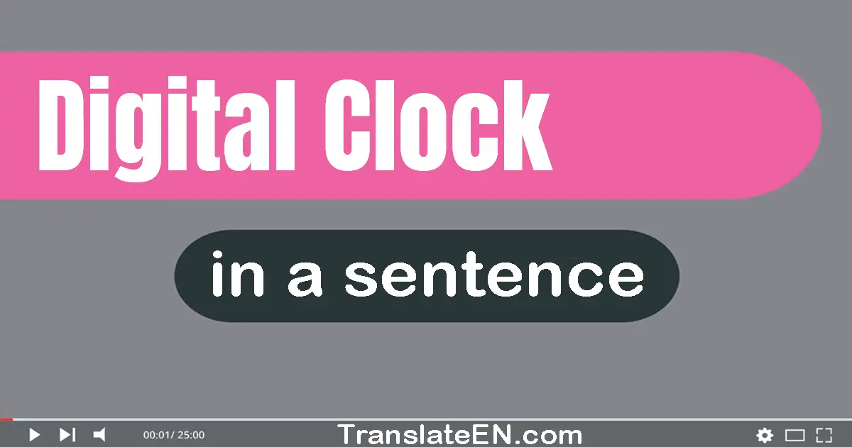 Digital Clock in a sentence