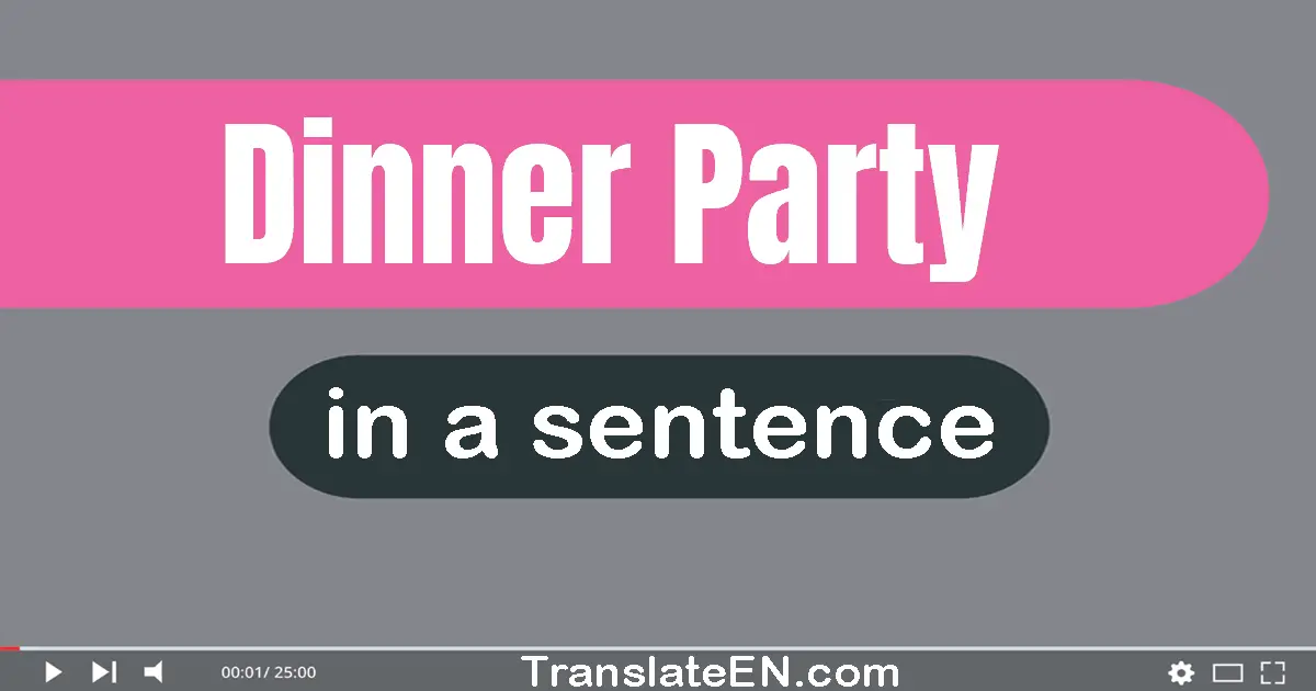 Dinner Party in a sentence