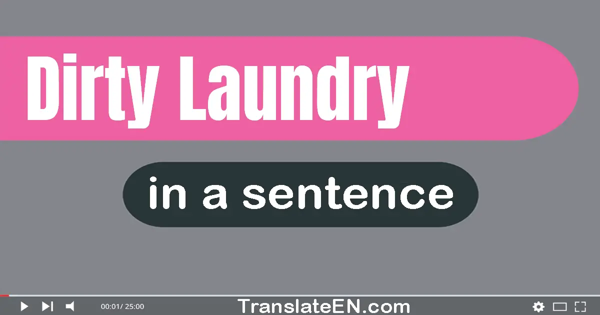 Dirty Laundry in a sentence