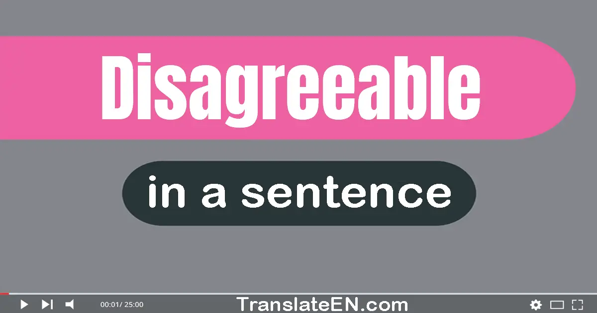 Disagreeable in a sentence