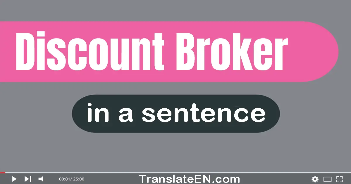 Discount Broker in a sentence