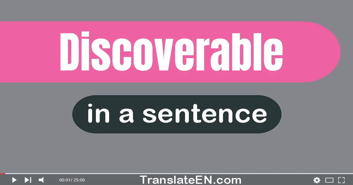 Discoverable in a sentence