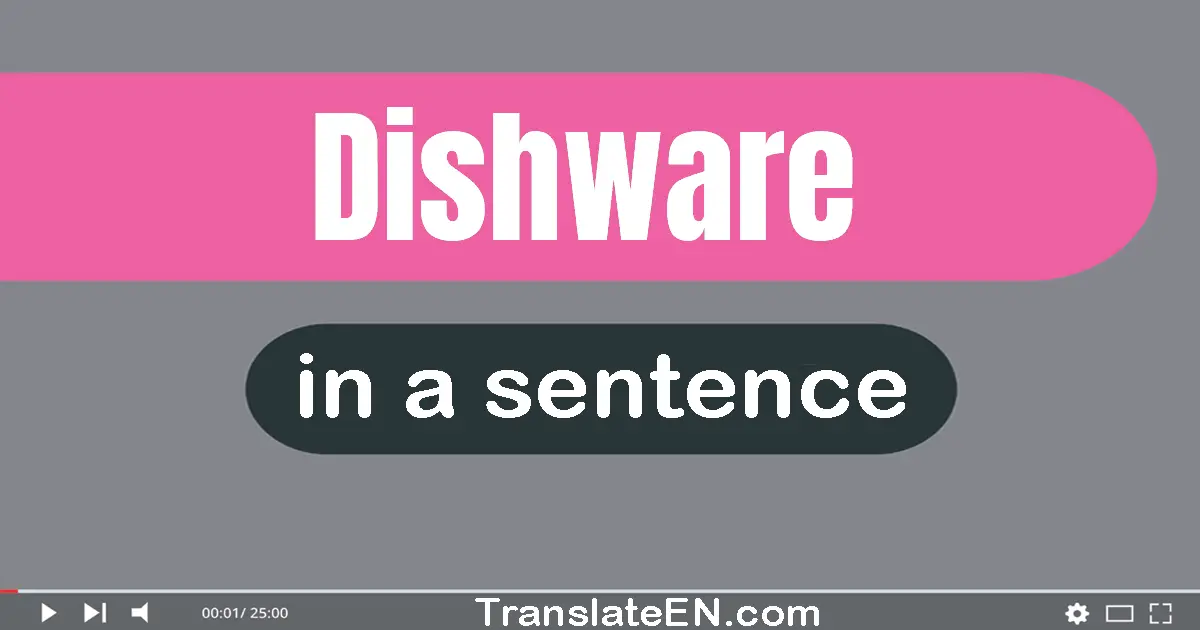 Dishware in a sentence