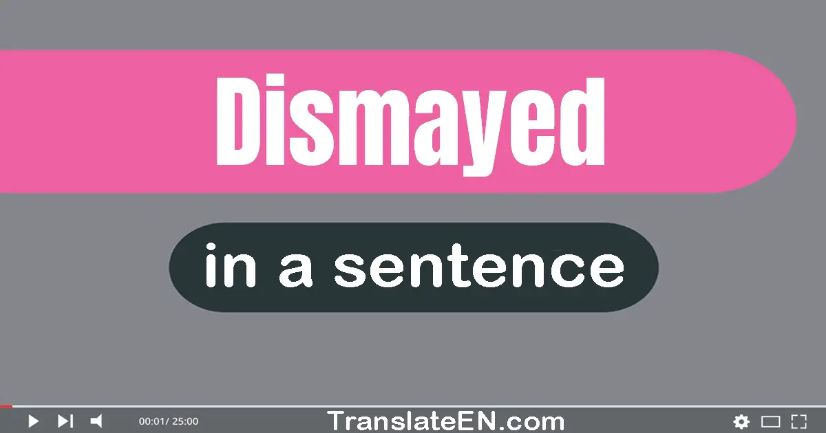 Dismayed in a sentence