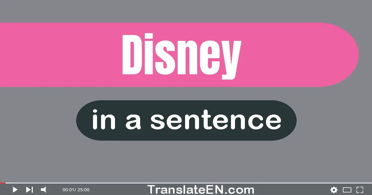 Disney in a sentence