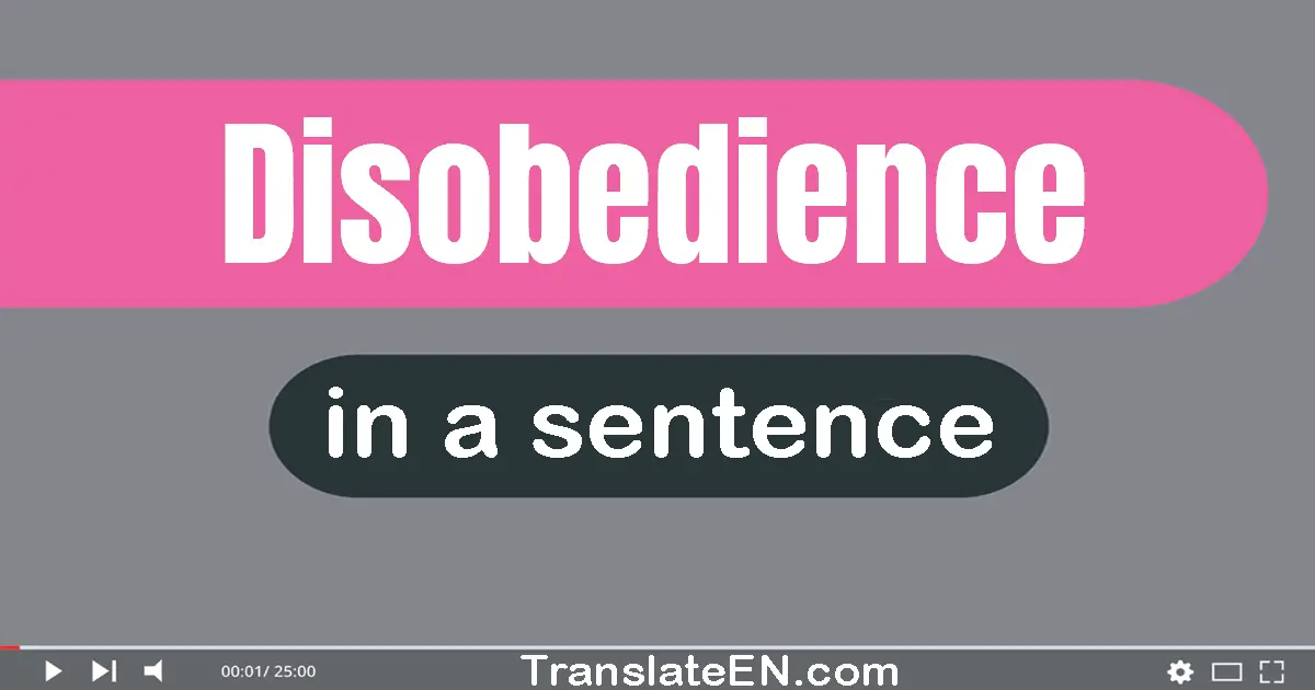 Disobedience in a sentence