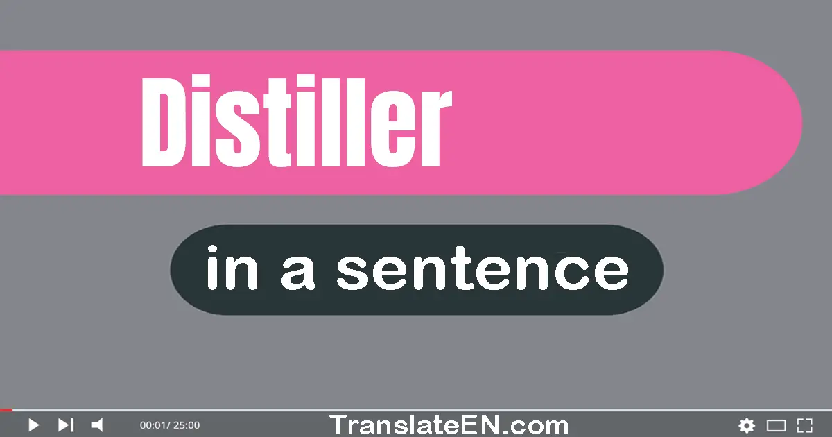 Distiller in a sentence