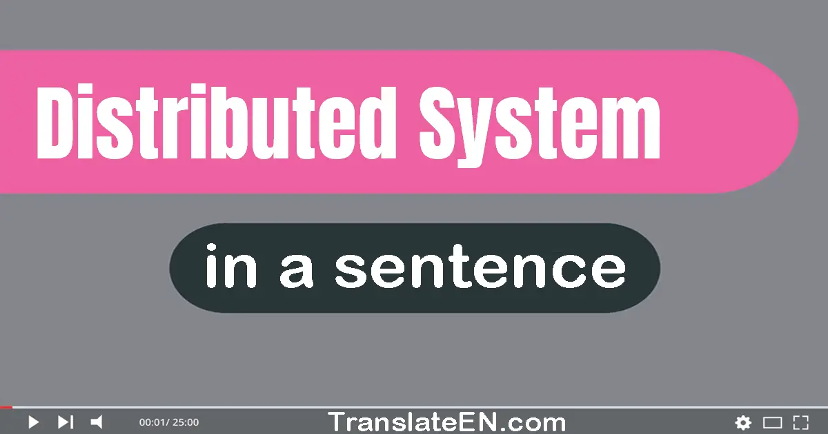 Distributed System in a sentence