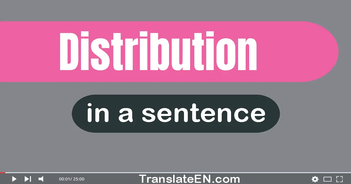 Distribution in a sentence