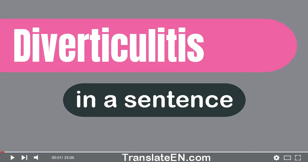 Diverticulitis in a sentence