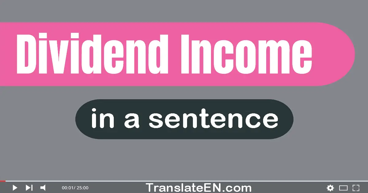 Dividend Income in a sentence