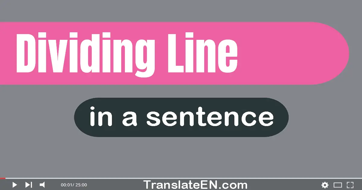 Dividing Line in a sentence