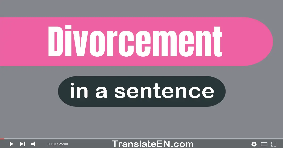 Divorcement in a sentence