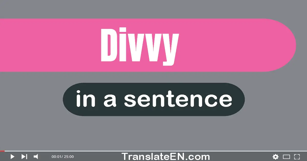 Divvy in a sentence