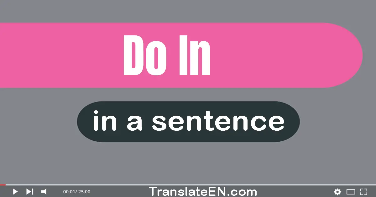 Do In in a sentence