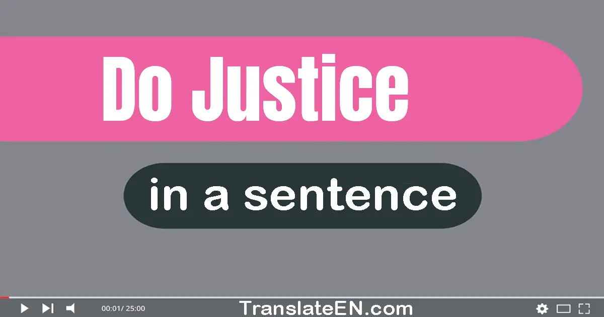 Do Justice in a sentence