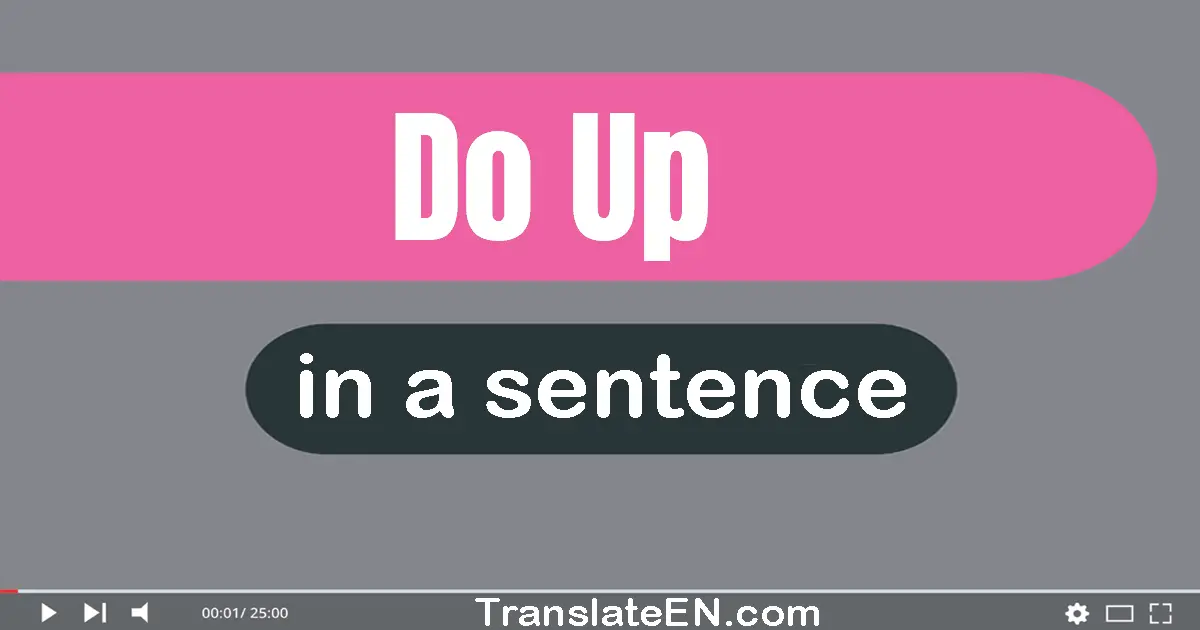 Do Up in a sentence