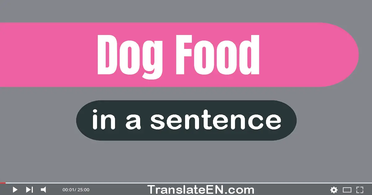 Dog Food in a sentence