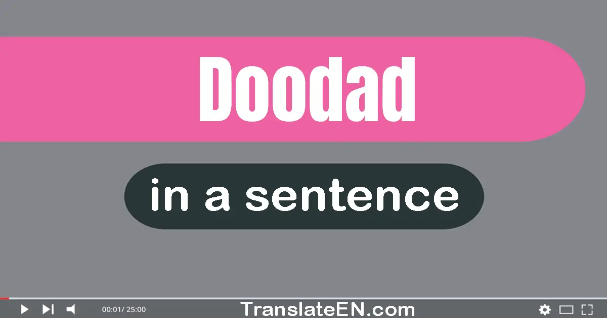 Doodad in a sentence