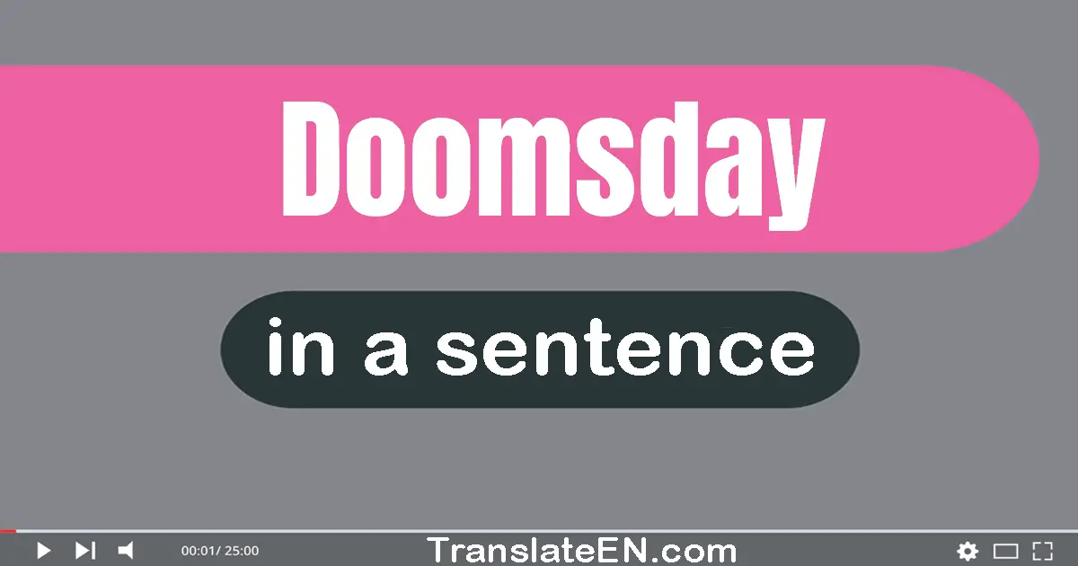 Doomsday in a sentence