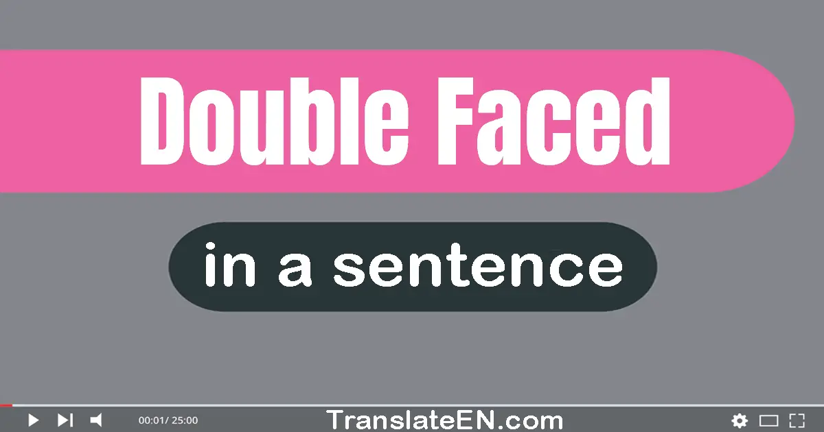 Double-faced in a sentence