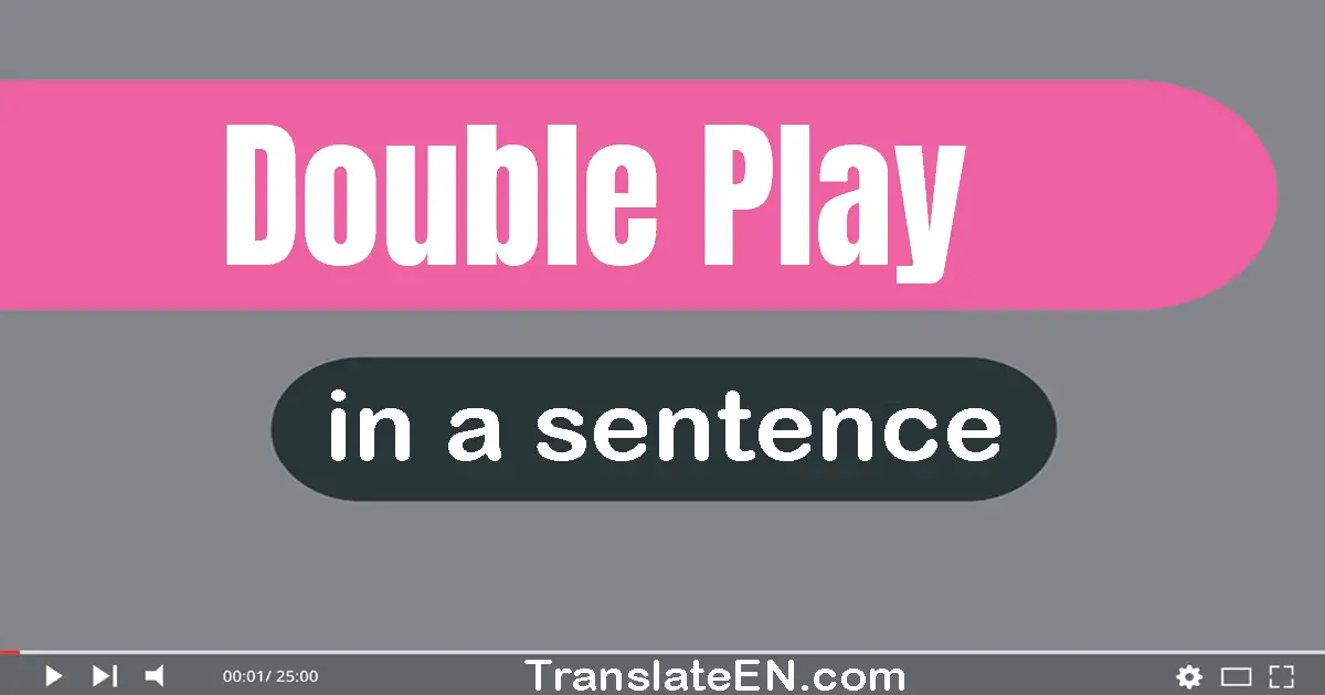 Double Play in a sentence