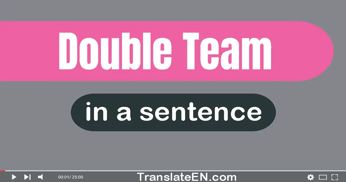 Double-team in a sentence