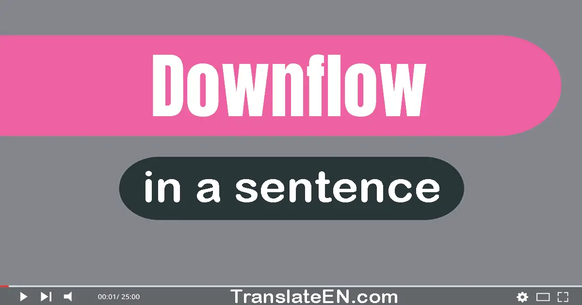 Downflow in a sentence