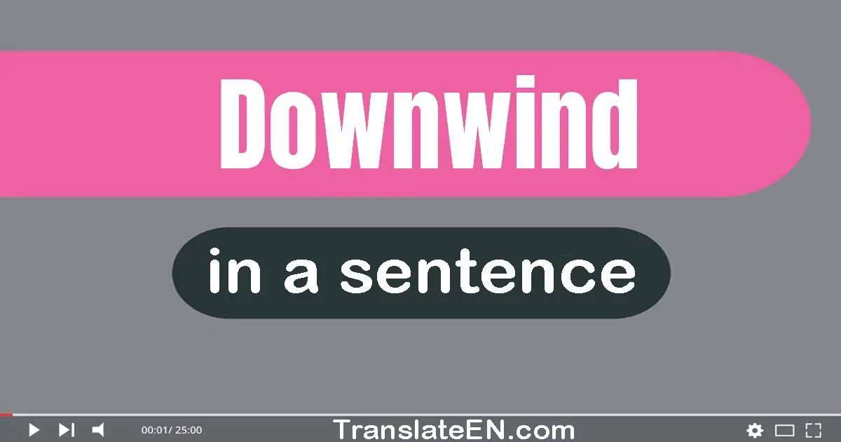 Downwind in a sentence