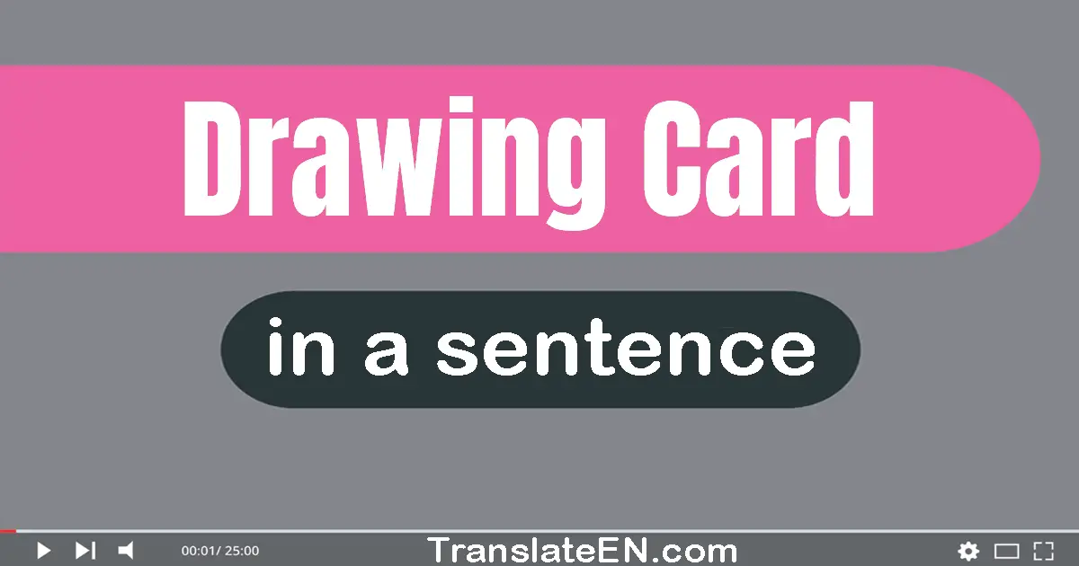 Drawing Card in a sentence