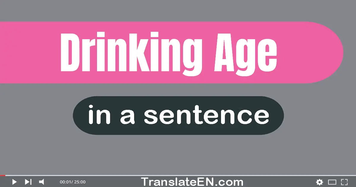 Drinking Age in a sentence