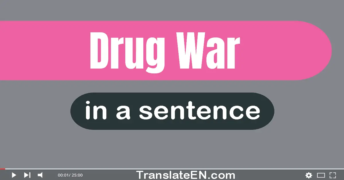 Drug War in a sentence