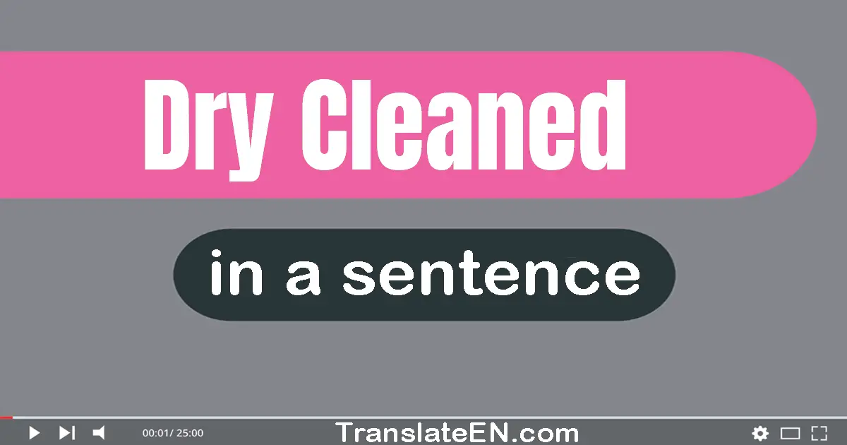 Dry-cleaned in a sentence