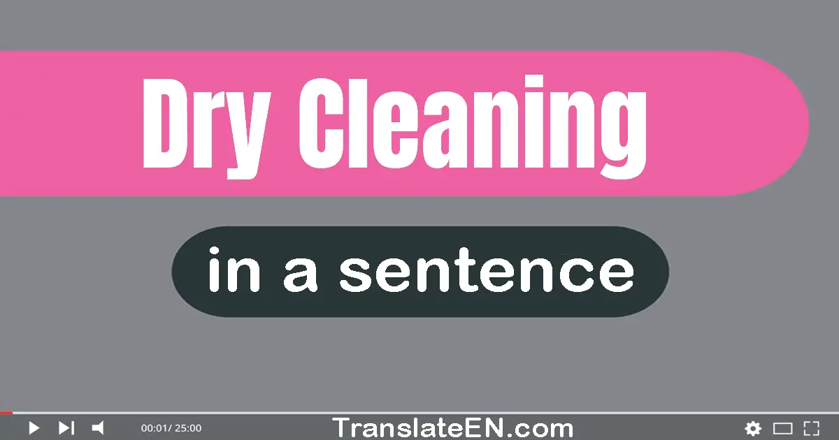 Dry Cleaning in a sentence