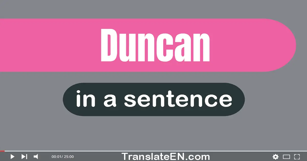 Duncan in a sentence