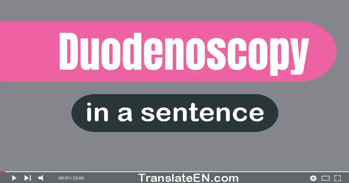 Duodenoscopy in a sentence