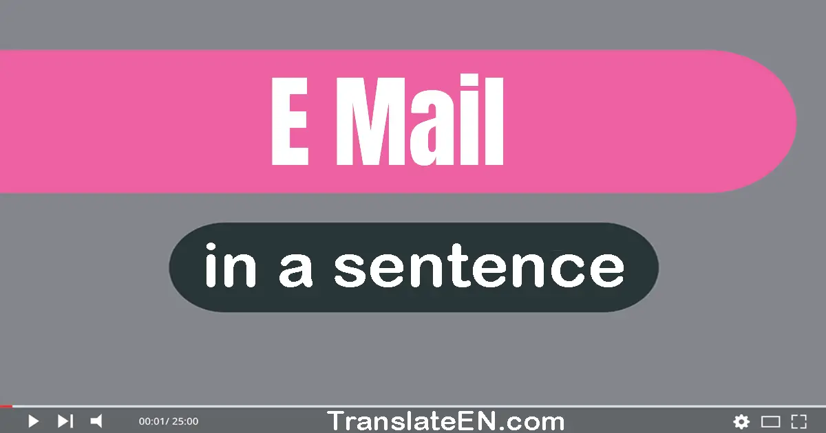 E-mail in a sentence