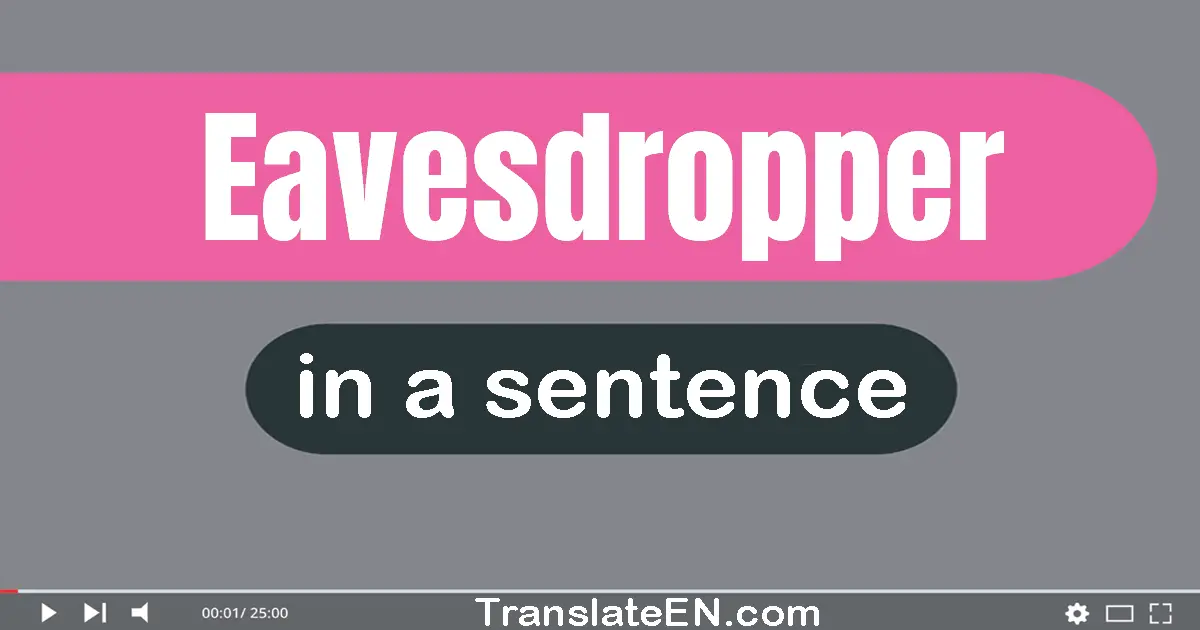 Eavesdropper in a sentence