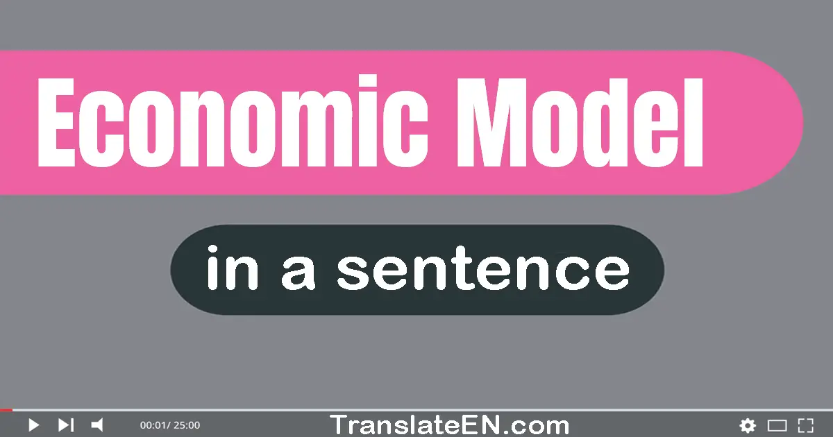 Economic Model in a sentence