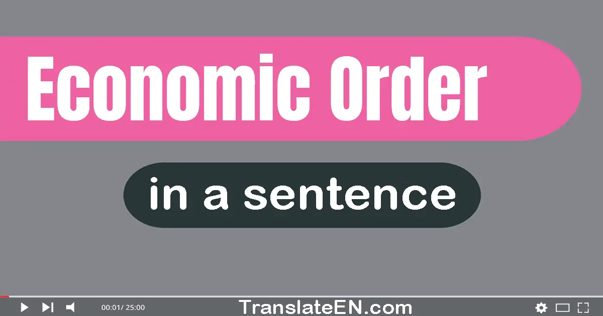 Economic Order in a sentence