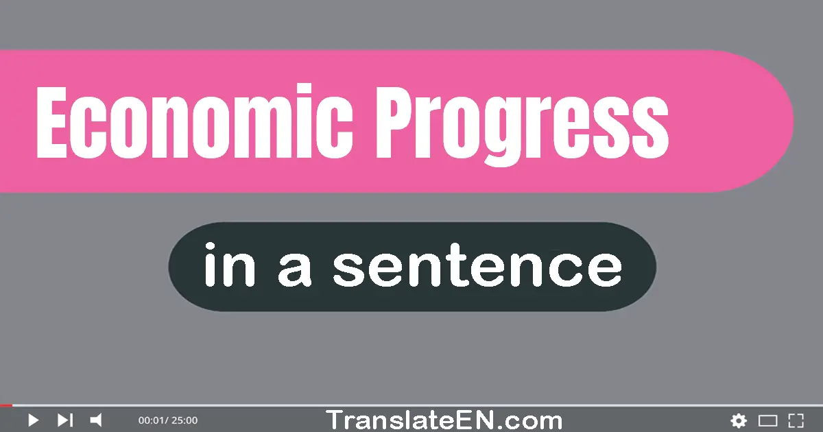 Economic Progress in a sentence