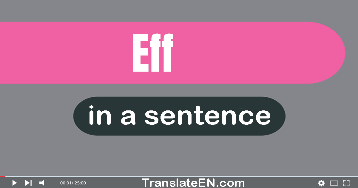 Eff in a sentence