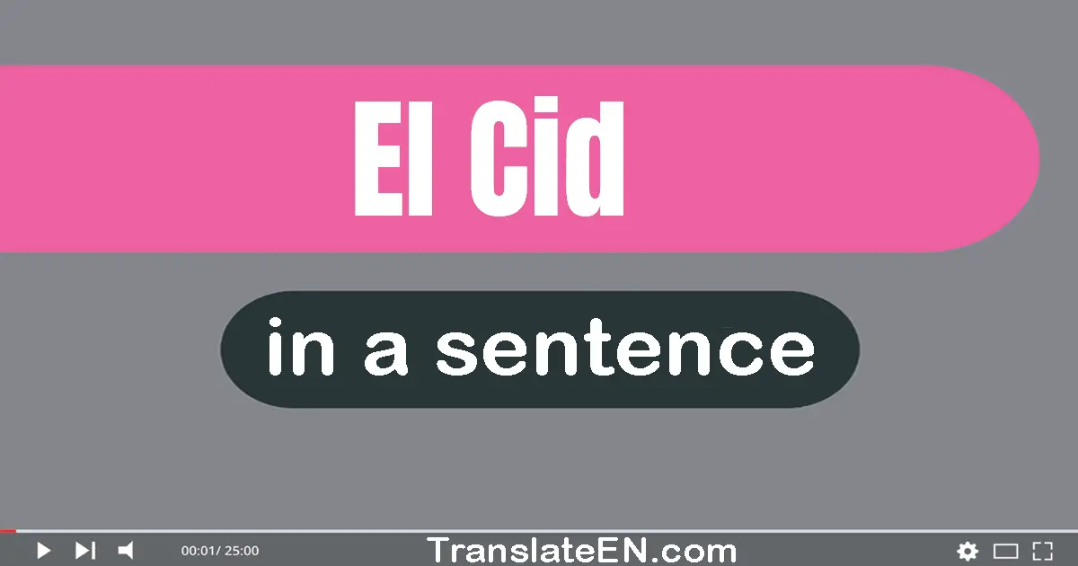 El Cid in a sentence