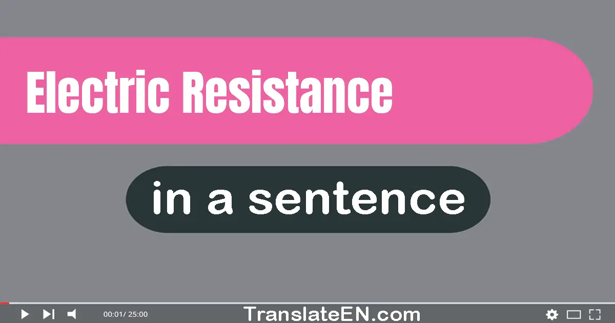 Electric Resistance in a sentence