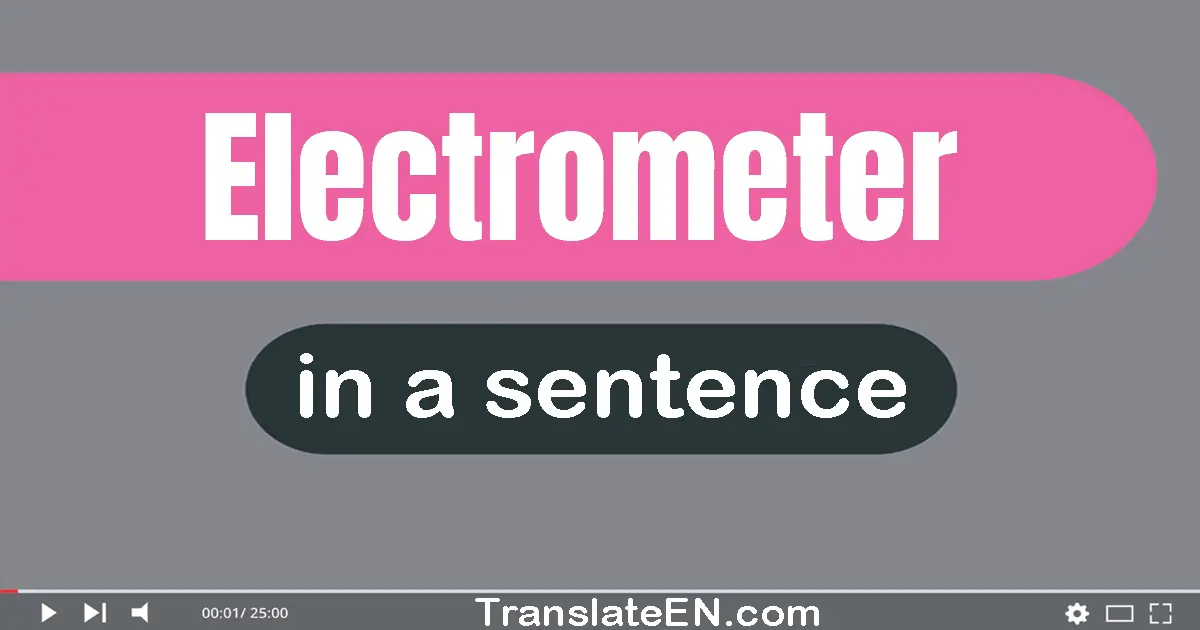 Electrometer in a sentence